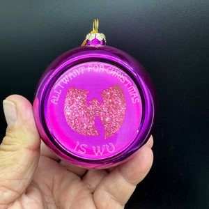 All I Want For Christmas Is Wu Wu-Tang Clan 3.5" Ornament Pink Version Shatterproof Ships Free In The USA