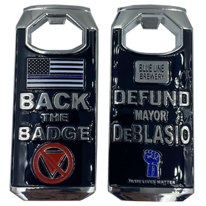 Defund DeBlasio Thin Blue Line Brewery Bottle Opener Police Challenge Coin NYPD DL2-13 - www.ChallengeCoinCreations.com