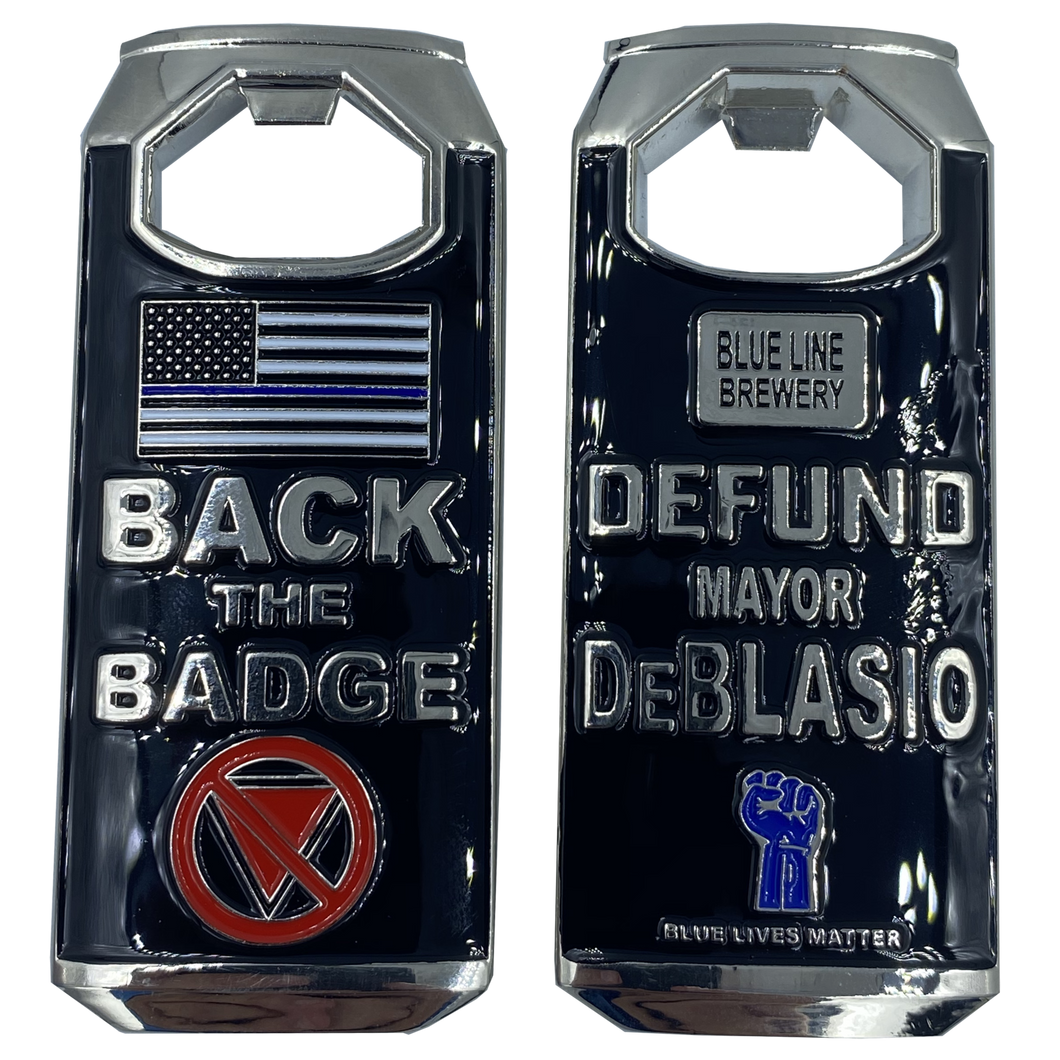 Defund DeBlasio Thin Blue Line Brewery Bottle Opener Police Challenge Coin NYPD DL2-13 - www.ChallengeCoinCreations.com