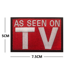 Load image into Gallery viewer, Funny TV Television As Seen On Hook and Loop Morale Patch FREE USA SHIPPING SHIPS FROM USA PAT-556