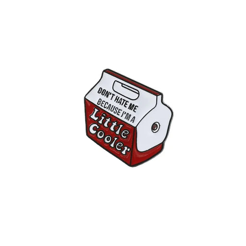 A Little Cooler Parody Funny Enamel Pin FREE USA Shipping P-170B